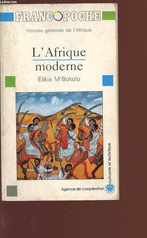 Imagen del vendedor de L'AFRIQUE MODERNE - Collection Franc poche - HISTOIRE GENERALE DE L'AFRIQUE. a la venta por Le-Livre