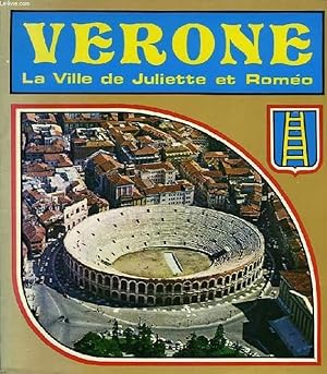 Bild des Verkufers fr VERONE, LA VILLE DE JULIETTE ET ROMEO zum Verkauf von Le-Livre