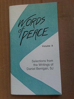 Imagen del vendedor de Words Of Peace Volume II - Selections from the writings of Daniel Berrigan , SJ a la venta por Cariad Books