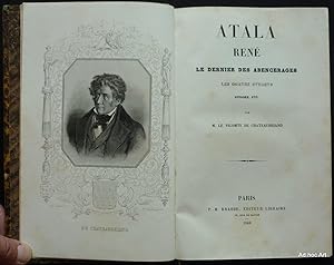 Atala - René - Les aventures du dernier Abencérage - Les quatre Stuarts - Voyage en Italie - Le M...