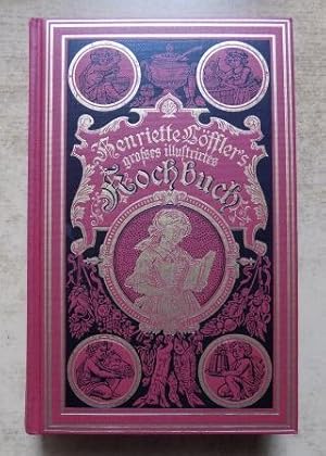 Henriette Löffler's großes illustrirtes Kochbuch.