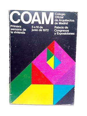 Immagine del venditore per Primera Semana de la Vivienda. Ciclo de Conferencias y Ponencias. (Palacio de Congresos y Exposiciones, 5 a 10 de Junio de 1972) venduto da Librer�a Miguel Miranda