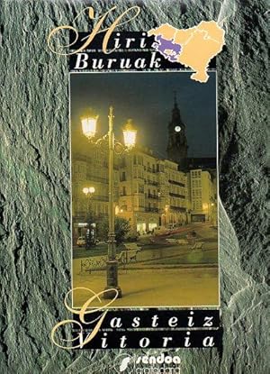 Imagen del vendedor de HIRI BURUAK. GASTEIZ / VITORIA. VIDA, PAISAJES, SMBOLOS. a la venta por angeles sancha libros