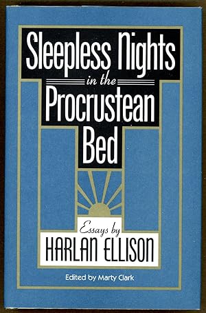 SLEEPLESS NIGHTS IN THE PROCRUSTEAN BED: ESSAYS BY HARLAN ELLISON