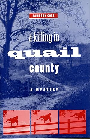 Image du vendeur pour A KILLING IN QUAIL COUNTY mis en vente par John W. Knott, Jr, Bookseller, ABAA/ILAB