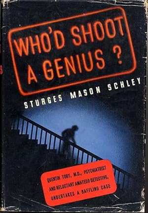 Image du vendeur pour WHO'D SHOOT A GENIUS mis en vente par John W. Knott, Jr, Bookseller, ABAA/ILAB