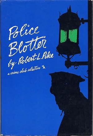 Seller image for POLICE BLOTTER for sale by John W. Knott, Jr, Bookseller, ABAA/ILAB
