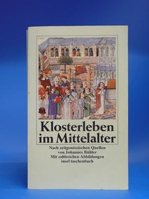 Klosterleben im Mittelalter. - Nach zeitgenössischen Quellen.