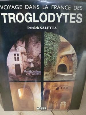 Image du vendeur pour Voyage dans la France des Troglodytes in-4,reli avec jaquette,303 pages,abondamment illustr mis en vente par LIBRAIRIE EXPRESSIONS