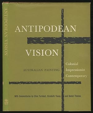 Immagine del venditore per Antipodean Vision. Australian Painting: Colonial, Impressionist, Contemporary venduto da Between the Covers-Rare Books, Inc. ABAA