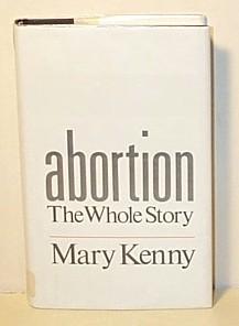 Abortion: The Whole Story