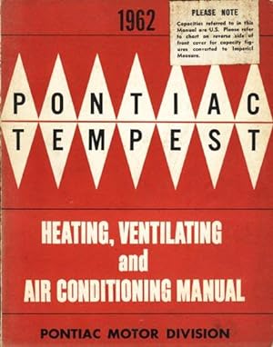 Pontiac Tempest 1962: Heating, Ventilating and Air Conditioning Manual - Pontiac Motor Division