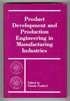 Image du vendeur pour Product Development and Production Engineering in Manufacturing Industries mis en vente par Bananafish Books