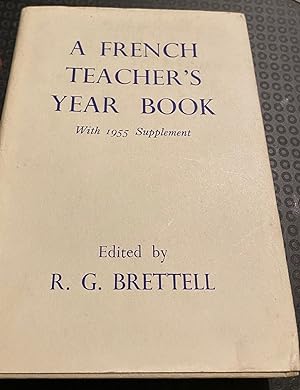 A French Teacher's Year Book: With 1955 Supplement