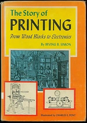 Seller image for The Story of Printing: From Wood Blocks to Electronics for sale by Inga's Original Choices