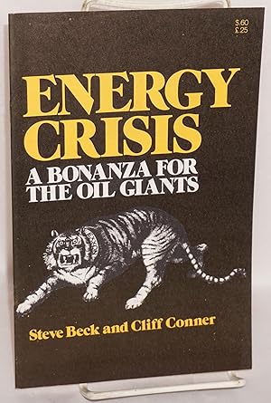Seller image for Energy Crisis: a bonanza for the oil giants for sale by Bolerium Books Inc.