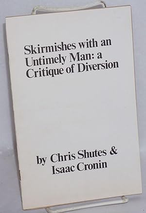 Skirmishes with an untimely man: a critique of Diversion