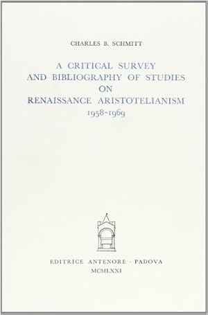Immagine del venditore per A Critical Survey and Bibliography on Renaissance Aristotelianism. 1958-1969. venduto da FIRENZELIBRI SRL