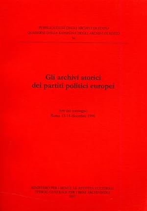 Seller image for Gli Archivi Storici dei partiti politici europei. for sale by FIRENZELIBRI SRL