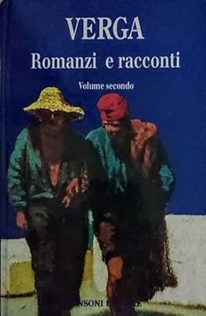 Bild des Verkufers fr Romanzi e racconti. Vol.II: I Malavoglia. Mastro don Gesualdo 1888-1889. Il marito di Elena. Dal tuo al mio. zum Verkauf von FIRENZELIBRI SRL