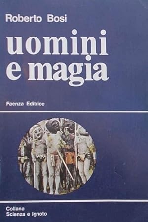 Bild des Verkufers fr Uomini e magia. zum Verkauf von FIRENZELIBRI SRL