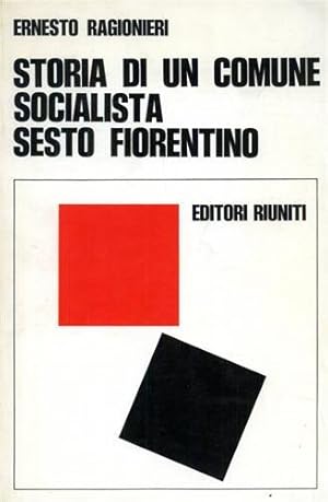 Bild des Verkufers fr Un comune socialista. Sesto Fiorentino. zum Verkauf von FIRENZELIBRI SRL