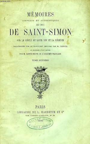 Imagen del vendedor de MEMOIRES COMPLETS ET AUTHENTIQUES DU DUC DE SAINT-SIMON, SUR LE REGNE DE LOUIS XIV ET LA REGENCE, TOME VIII a la venta por Le-Livre