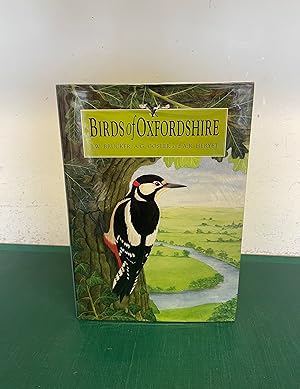 Seller image for BIRDS OF OXFORDSHIRE for sale by Old Hall Bookshop, ABA ILAB PBFA BA