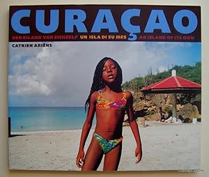 Curacao, een eiland van zichzelf, un isla di su mes, an island of its own