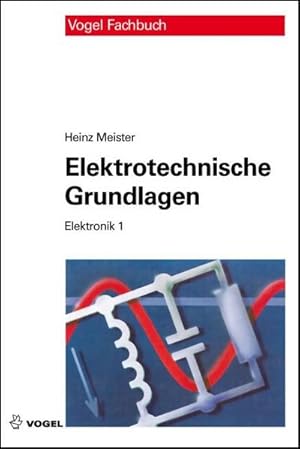 Bild des Verkufers fr Elektronik 1. Elektrotechnische Grundlagen zum Verkauf von BuchWeltWeit Ludwig Meier e.K.