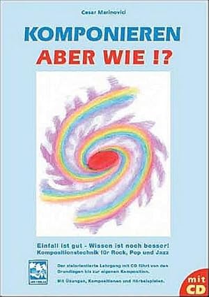 Imagen del vendedor de Komponieren - aber wie?! a la venta por BuchWeltWeit Ludwig Meier e.K.