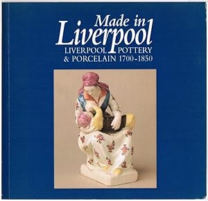 Bild des Verkufers fr Made in Liverpool: Liverpool Pottery and Porcelain 1700-1850: The Seventh Exhibition from the Northern Ceramic Society, 27 June - 19 September 1993, Walker Art Gallery, Liverpool zum Verkauf von Besleys Books  PBFA