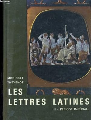 Bild des Verkufers fr LES LETTRES LATINES III - PERIODE IMPERIALE zum Verkauf von Le-Livre