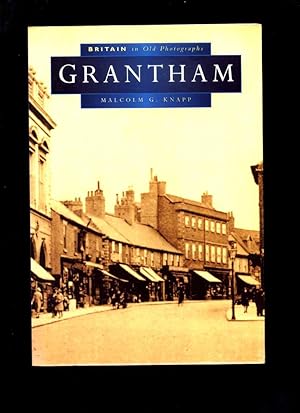 Grantham (Britain in Old Photographs)