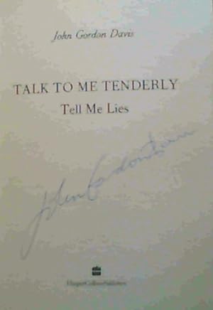 Bild des Verkufers fr Talk to Me Tenderly Tell Me Lies zum Verkauf von Chapter 1