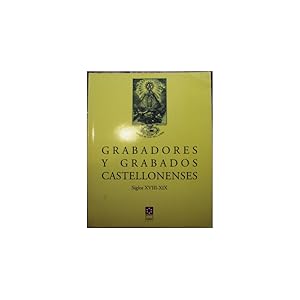 Imagen del vendedor de Grabadores y Grabados castellonenses. Siglos XVIII-XIX a la venta por Librera Salamb