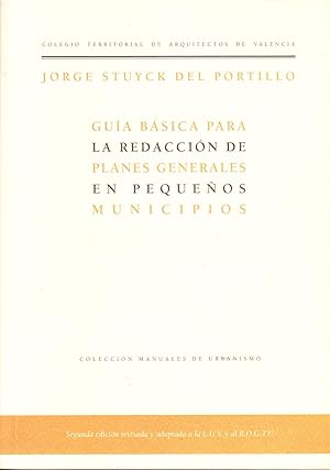 GUIA BASICA PARA LA REDACCION DE PLANES GENERALES EN PEQUEÑOS MUNICIPIOS