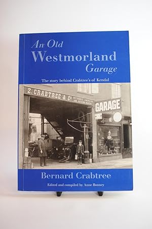 An Old Westmorland Garage, The Story behind Crabtree's of Kendal.