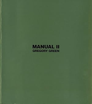 Gregory Green: Manual II - A selection of works 1986-1996