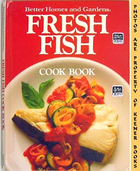 Better Homes And Gardens Fresh Fish Cook Book