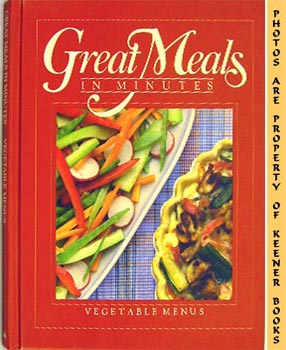 Great Meals In Minutes - Vegetable Menus