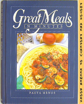 Imagen del vendedor de Great Meals In Minutes - Pasta Menus a la venta por Keener Books (Member IOBA)