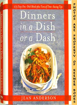 Immagine del venditore per Dinners In A Dish Or A Dash : 275 Easy One - Dish Meals Plus Tons Of Time - Saving Tips venduto da Keener Books (Member IOBA)
