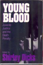 Image du vendeur pour Young Blood: Juvenile Justice and the Death Penalty mis en vente par Callaghan Books South