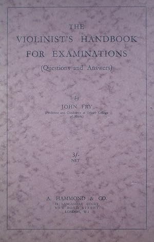 The Violinist's Handbook for Examinations (questions and Answers)