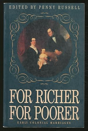 Seller image for For Richer For Poorer: Early Colonial Marriages for sale by Between the Covers-Rare Books, Inc. ABAA