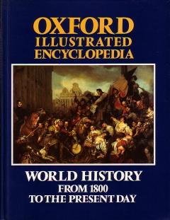 Oxford Illustrated Encyclopedia, Volume 4 : World History : From 1800 to the Present Day