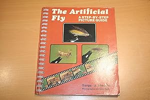 The Artificial Fly. A Step-By-Step Picture Guide