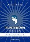 Seller image for The Metrosexual Guide to Style: A Handbook for the Modern Man for sale by Infinity Books Japan