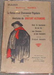 Imagen del vendedor de Le roman d'un chansonnier populaire, ou les aventures du Bruyant Alexandre. a la venta por alphabets